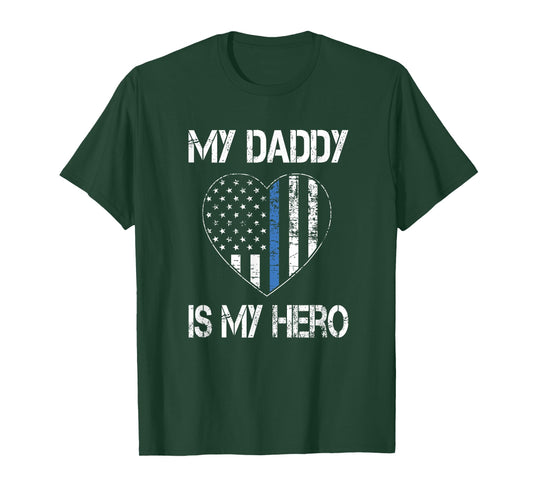 My Daddy Hero Thin Blue Line US Flag Police Support T-Shirt
