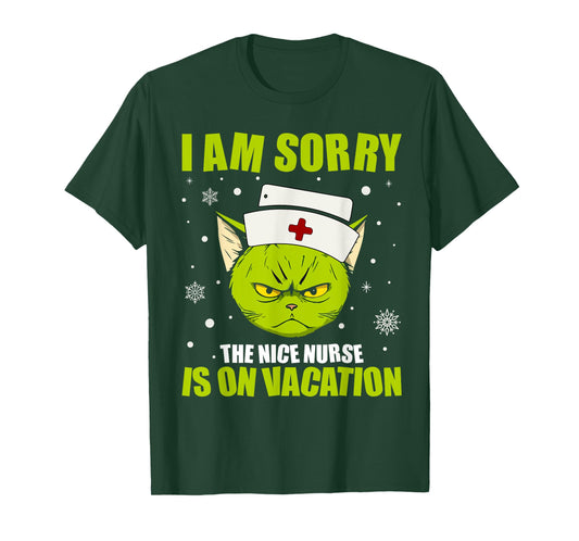 Christmas I Am Sorry The Nice Nurse Is On Vacation T-Shirt