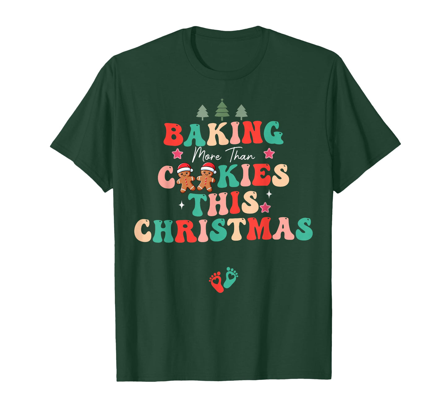 Baking More Than Cookies This Christmas Pregnant Mom to Be T-Shirt