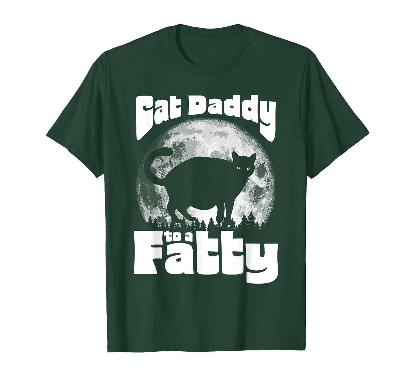 Cat Daddy to a Fatty! Funny Vintage Full Moon & Chonk Dad T-Shirt