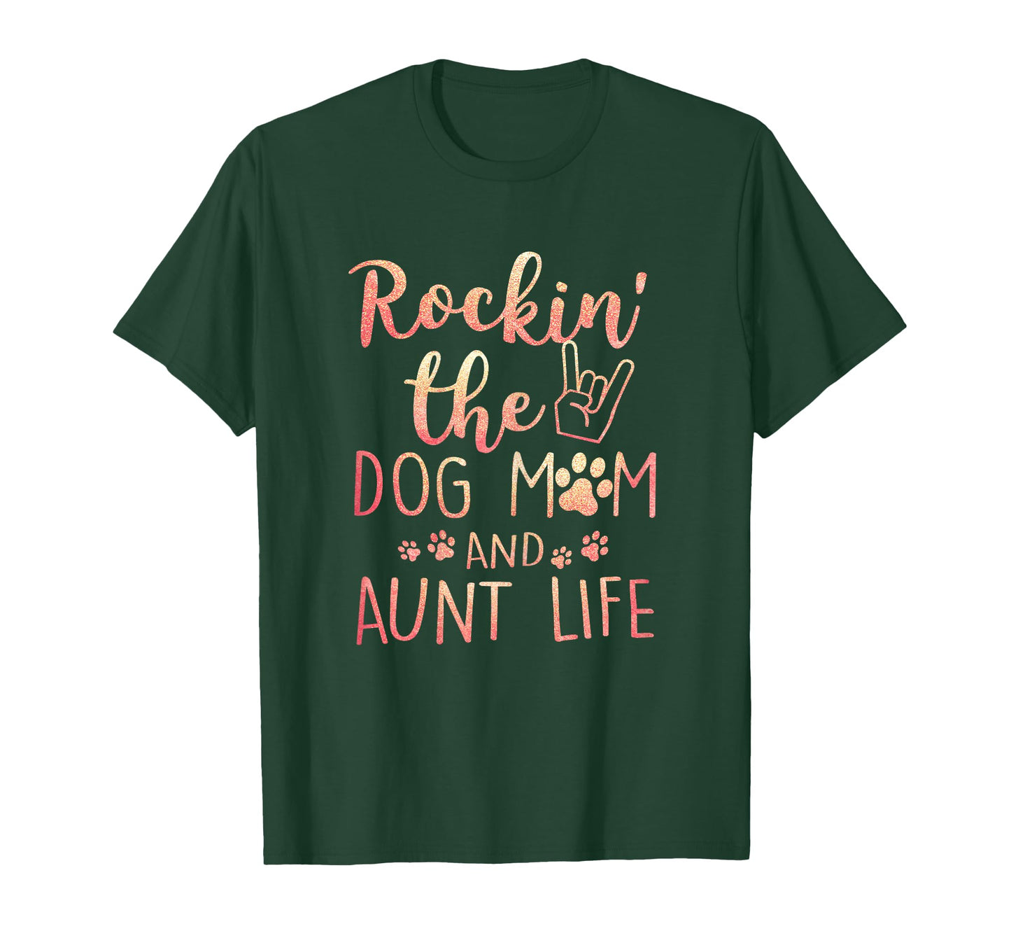 Rockin' The Dog Mom and Aunt Life Mothers day Dog Lover T-Shirt for Women