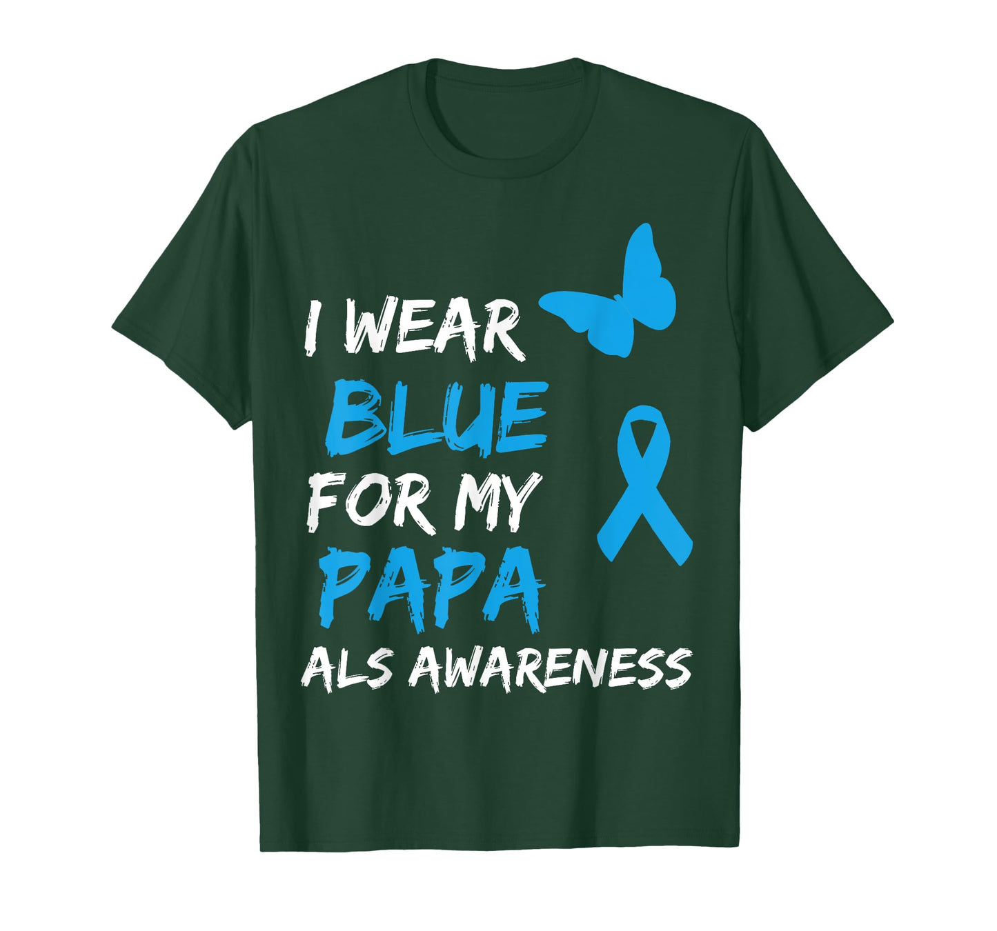 ALS Awareness I Wear Blue For My Papa Ribbon T-Shirt