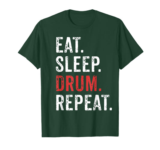 Eat Sleep Drum Repeat Drummers T-Shirt Music Band Gift Tee T-Shirt