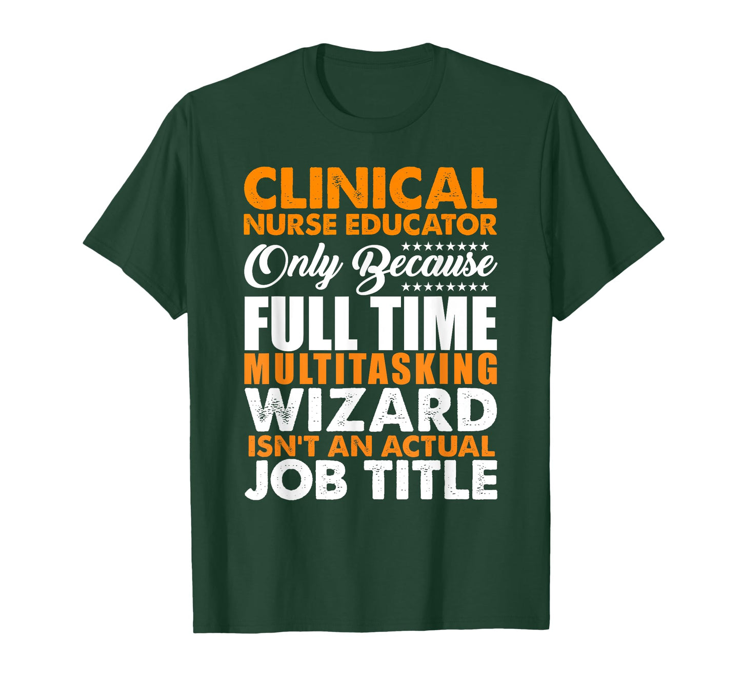 Clinical Nurse Educator Is Not An Actual Job Title T-Shirt T-Shirt