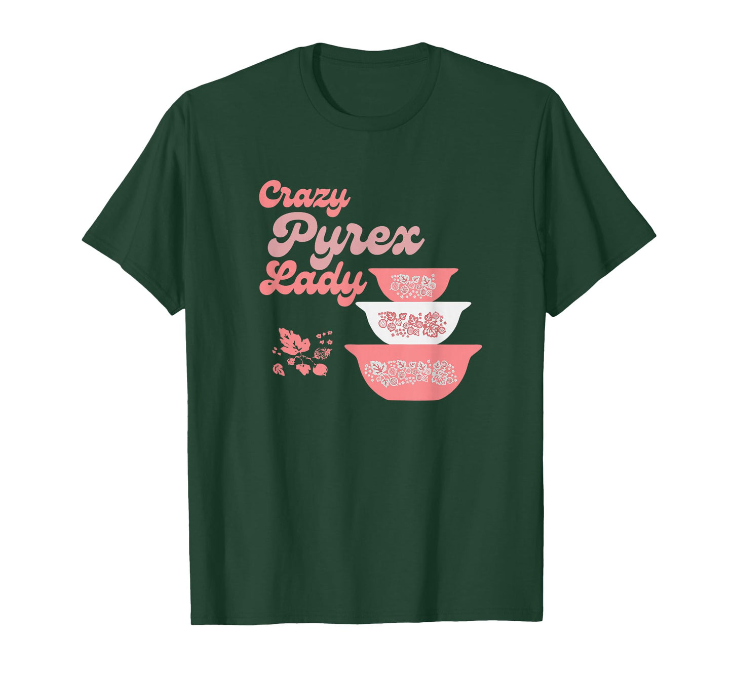 Crazy Pyrex Lady Gooseberry Pyrex Pattern Collector T-Shirt