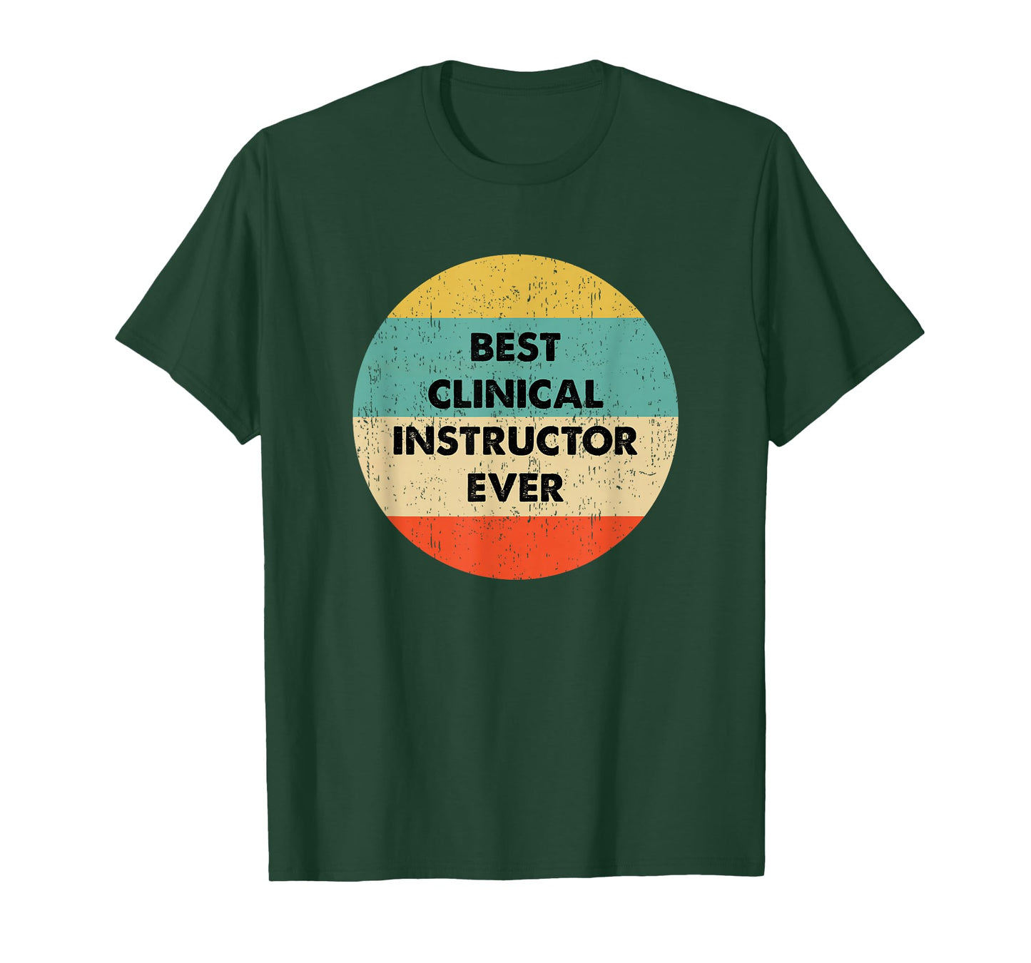 Clinical Instructor Shirt | Best Clinical Instructor Ever T-Shirt