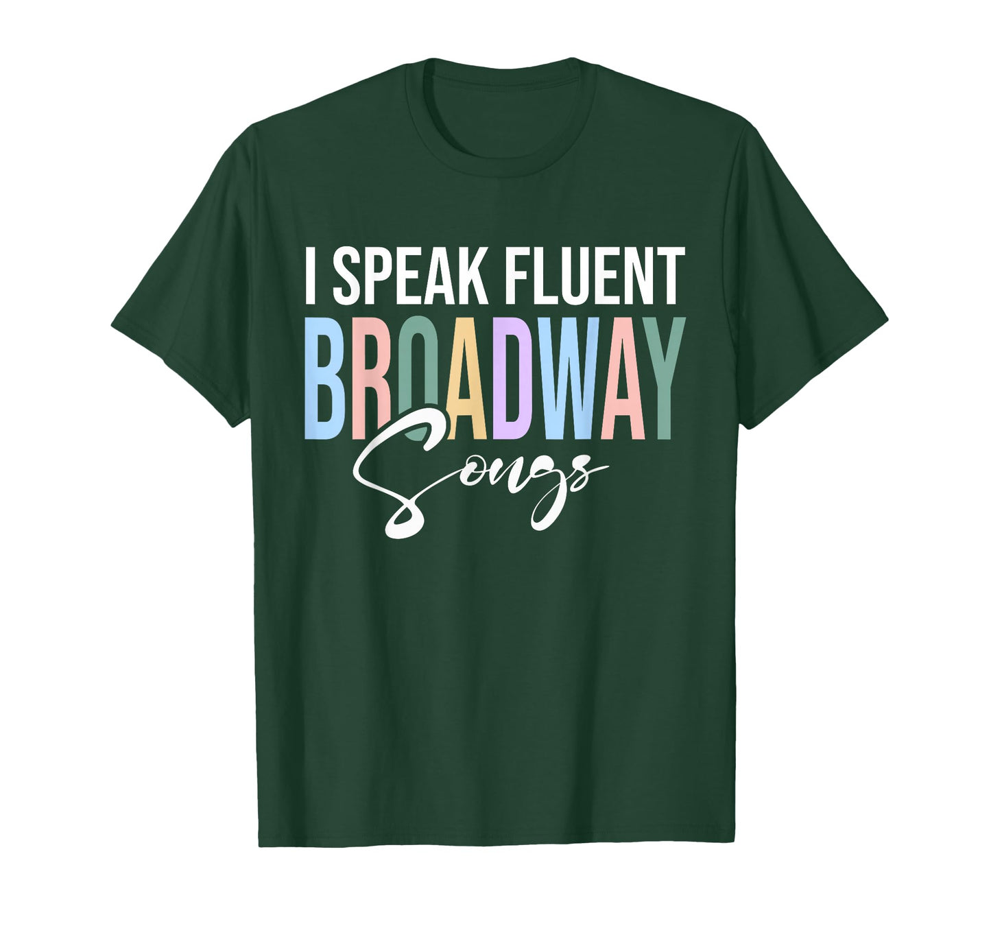 I Speak Fluent Broadway Songs T-Shirt