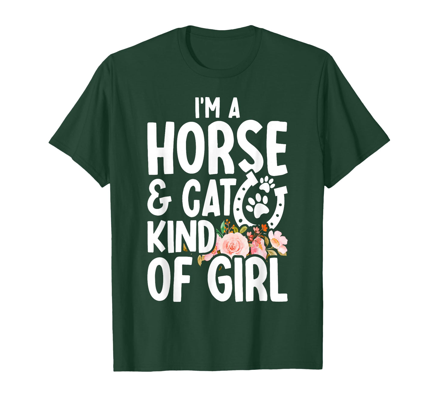 I Am Horse & Cat Kind Of Girl Horseshoe Paws T-Shirt