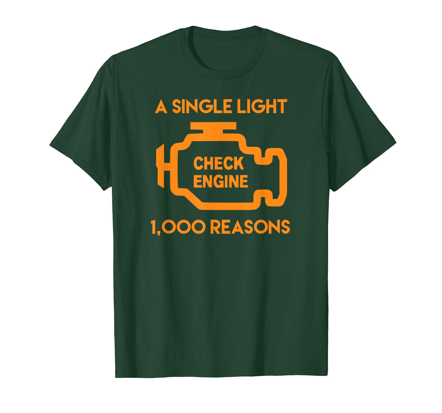 1000 Reasons Check Engine Light for Car & Auto Dad T-Shirt