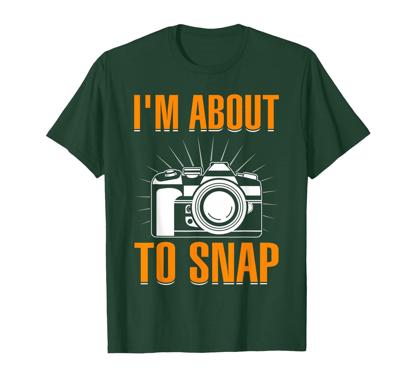 I'm About To Snap I Photography T-Shirt