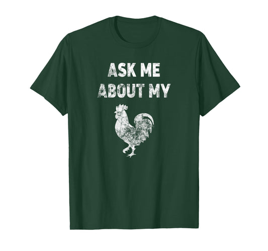 Ask Me About My Cock (Vintage) T-Shirt