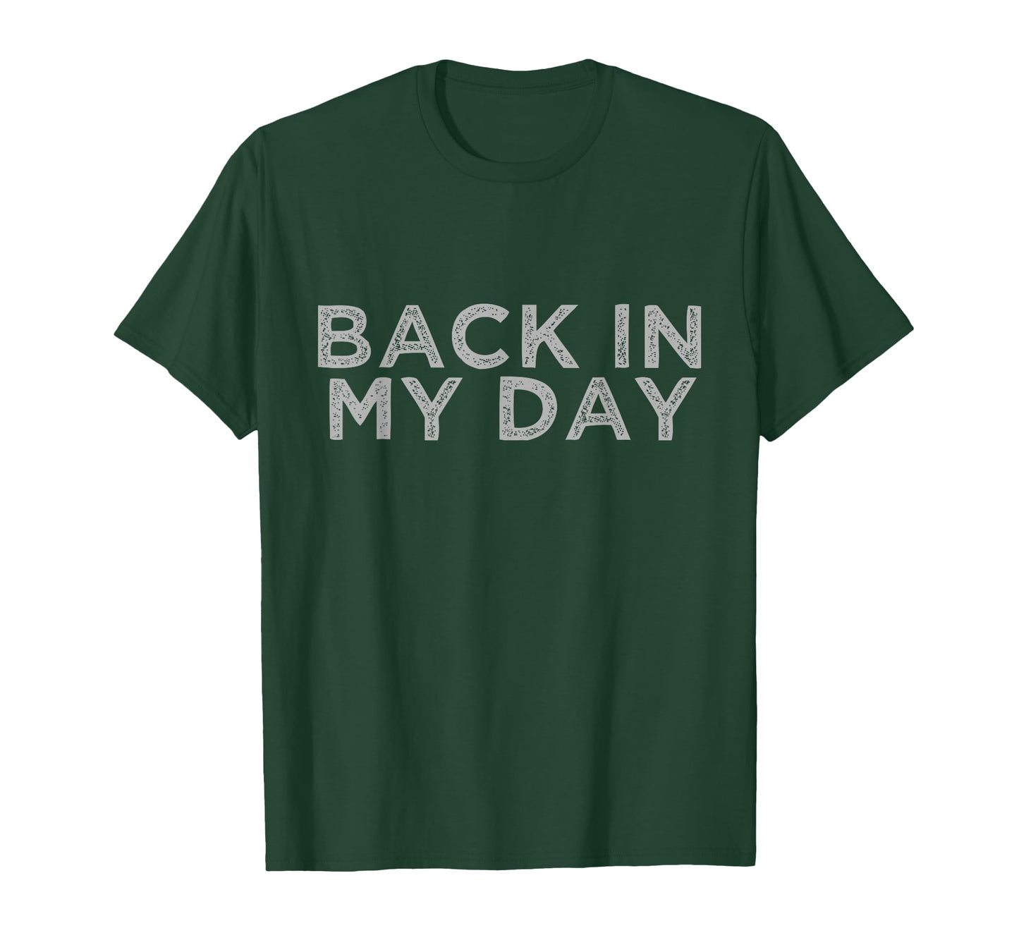 Back In My Day T-Shirt