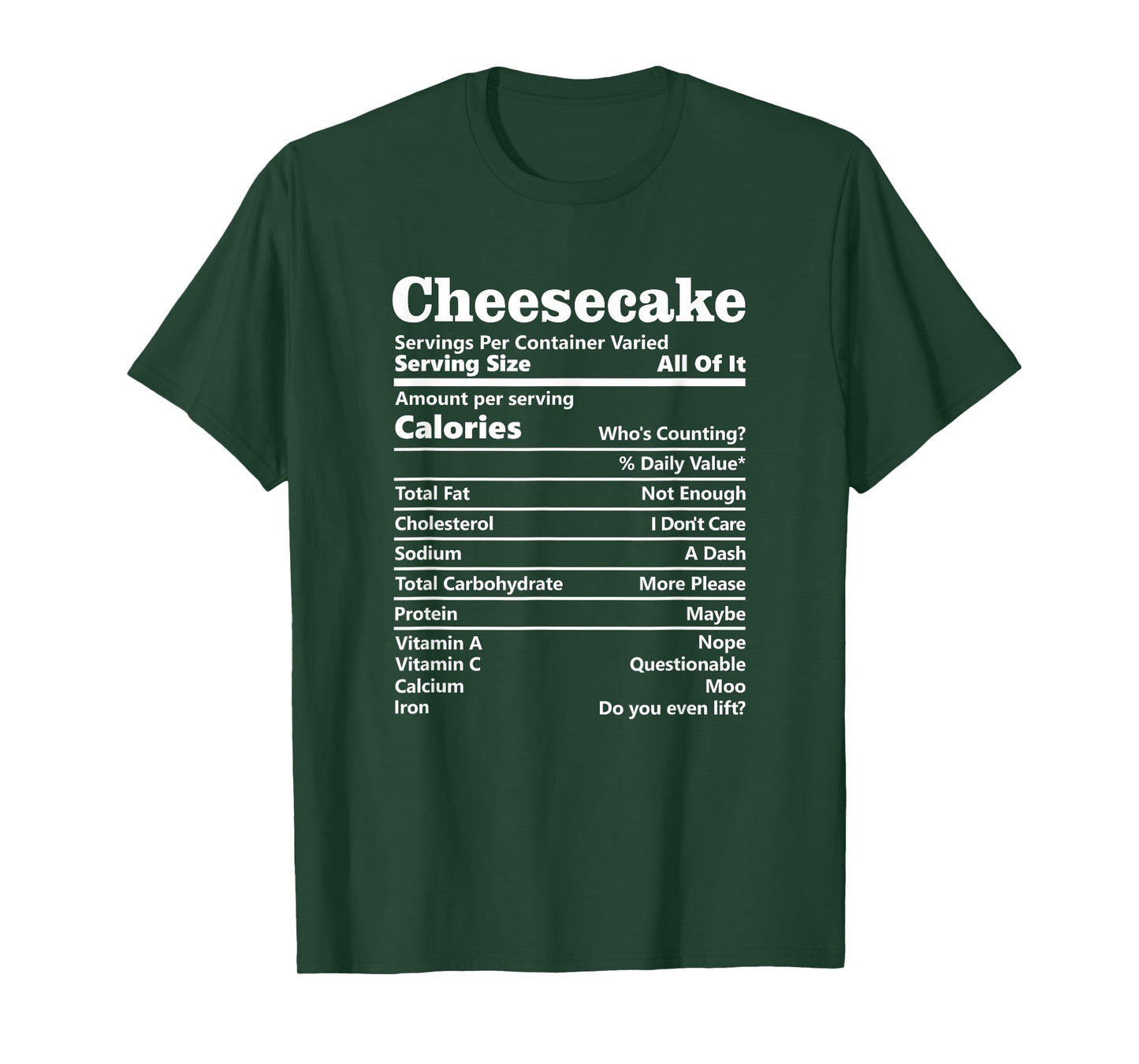 Cheesecake Nutrition Facts Funny Thanksgiving Calories T-Shirt