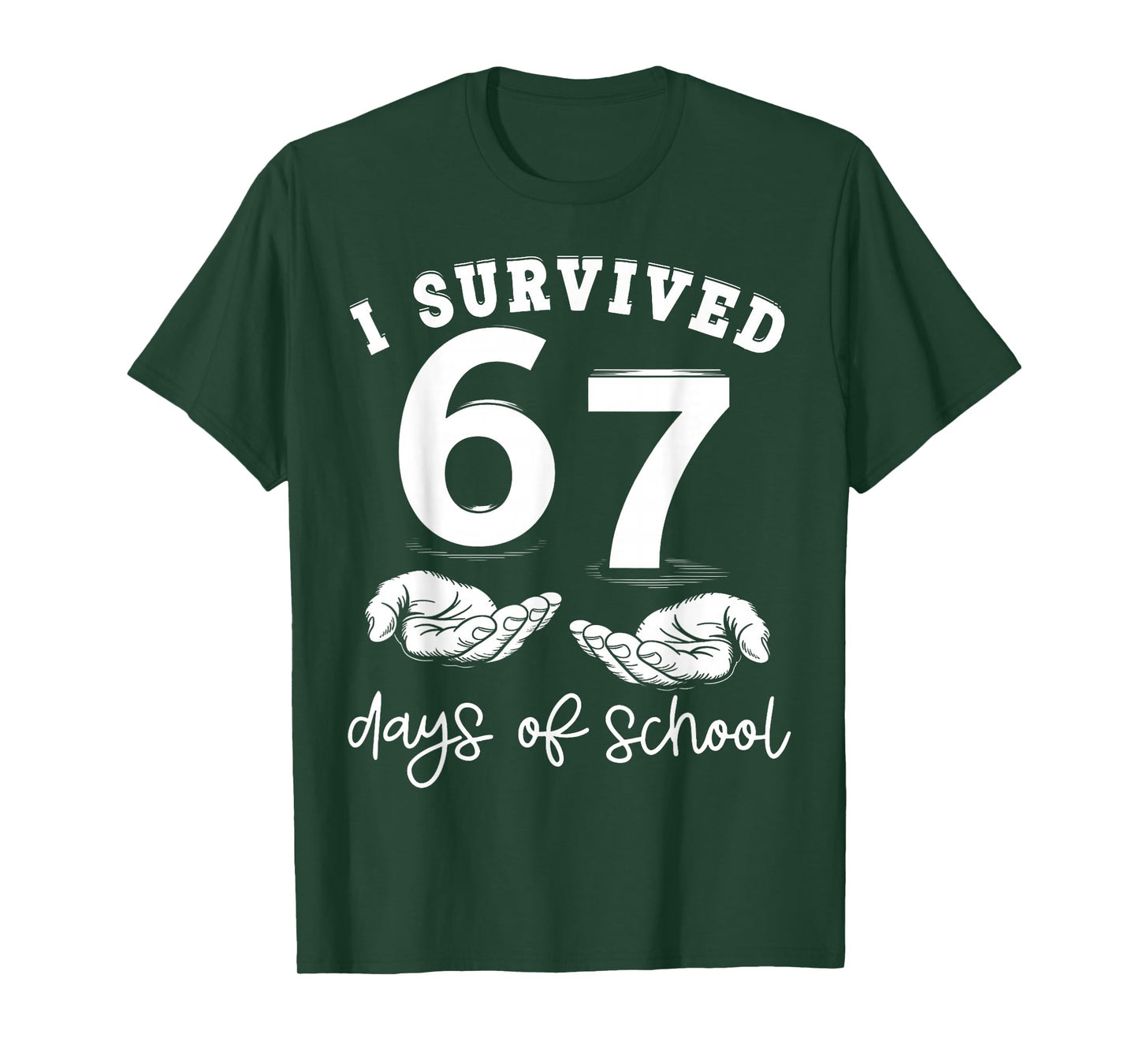 I Survived 67 Days of School Funny 67 Teachers Students Meme T-Shirt