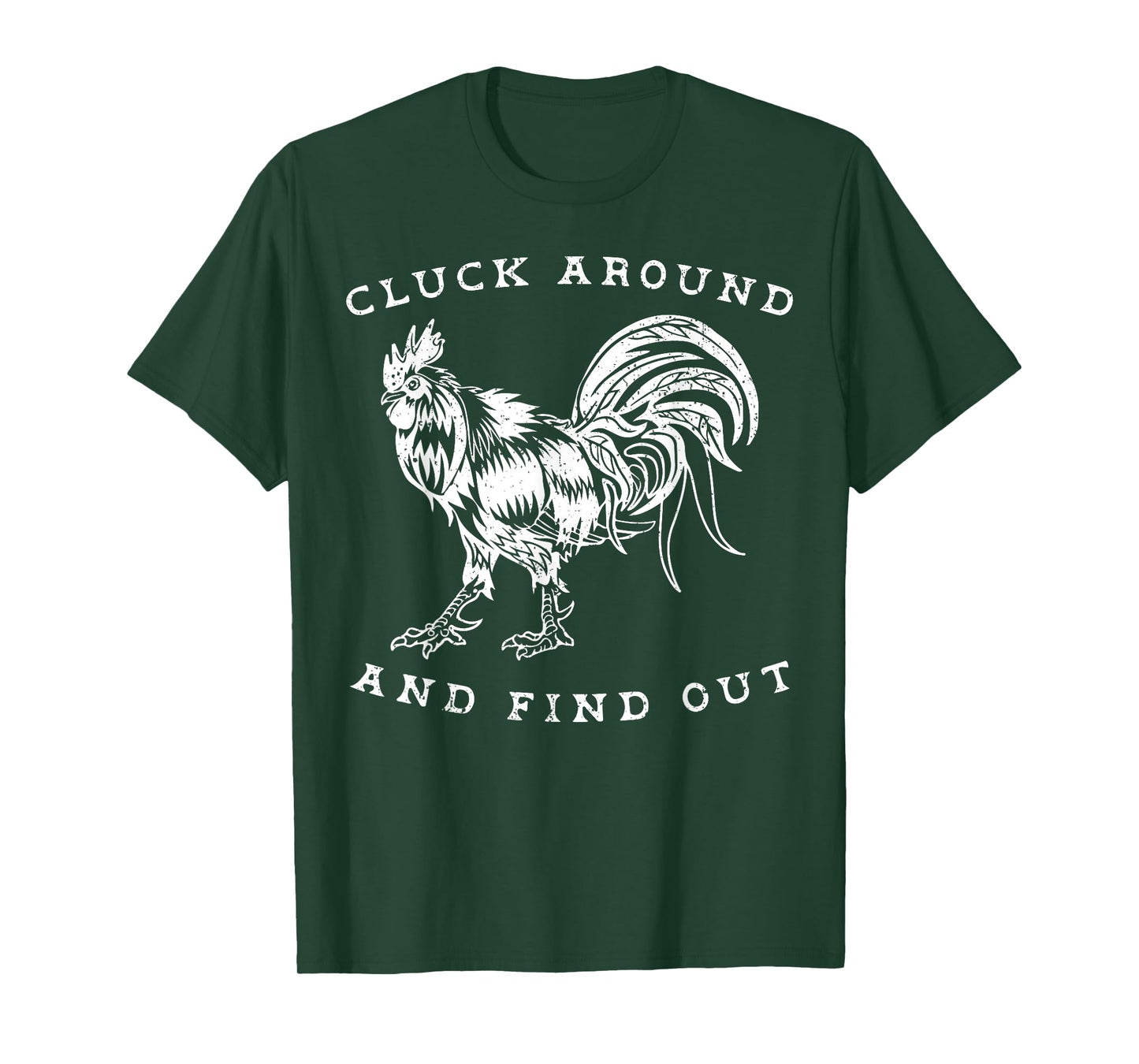 Cluck Around And Find Out Funny Chicken Adult Humor T-Shirt