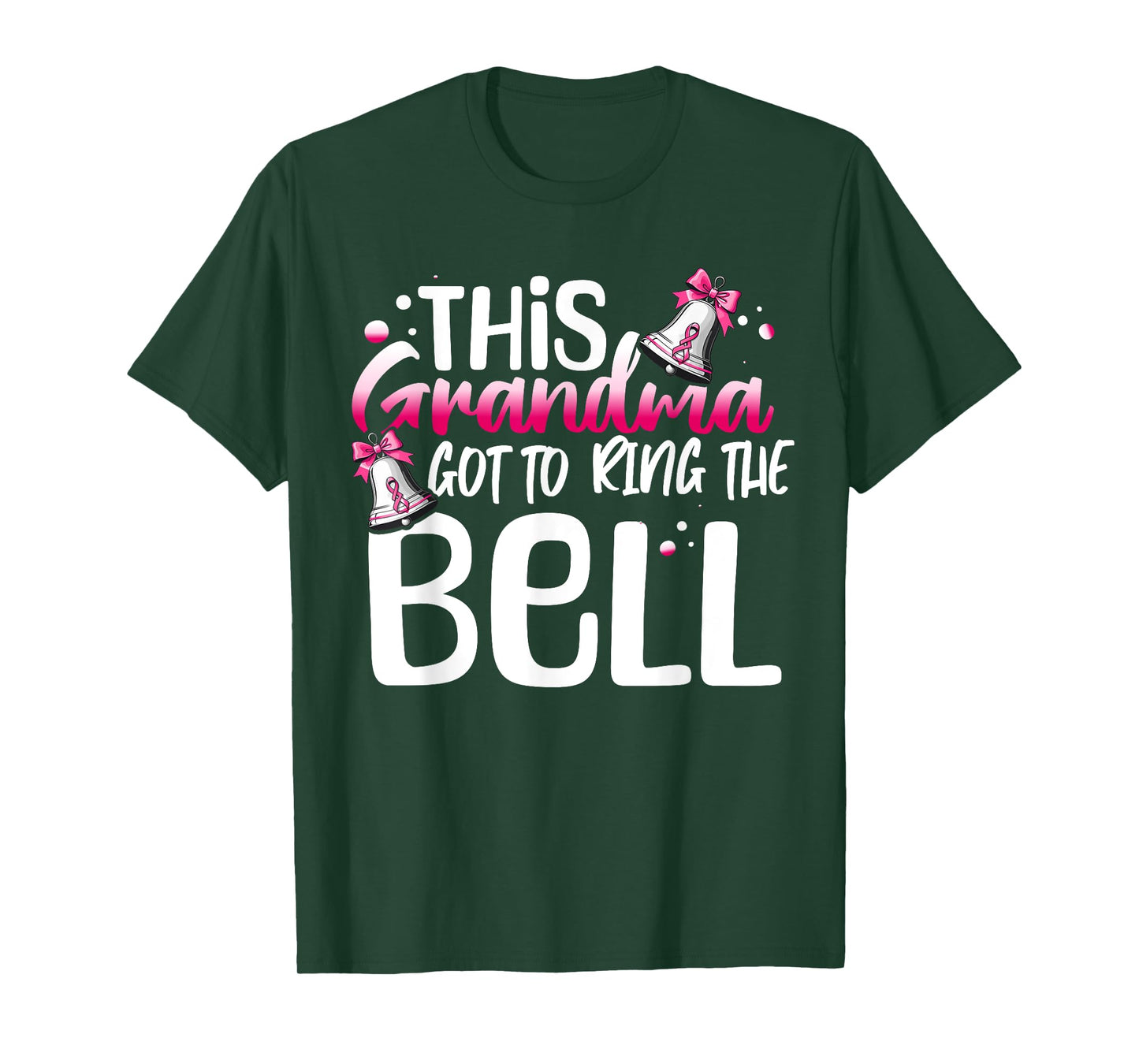 Cute Cancer Awareness Gift This Grandma Got To Ring The Bell T-Shirt