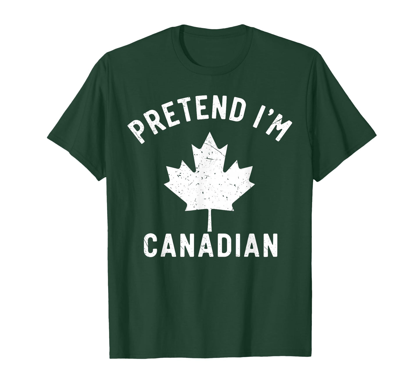 Pretend I'm Canadian Flag Funny Canada Day Costume patriotic T-Shirt