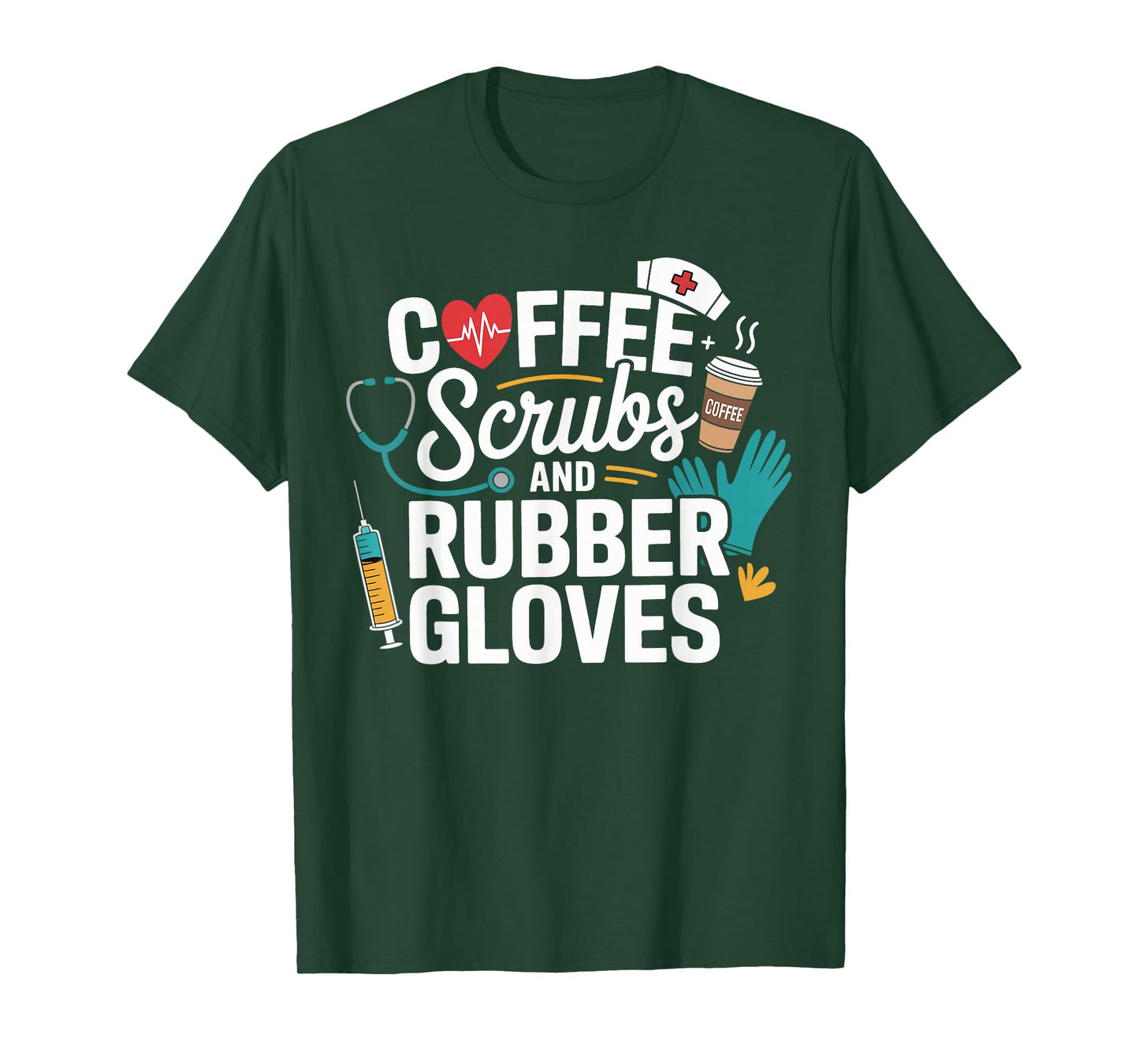 Coffee Scrubs Rubber Gloves Medical Nurse Gifts Men Women T-Shirt