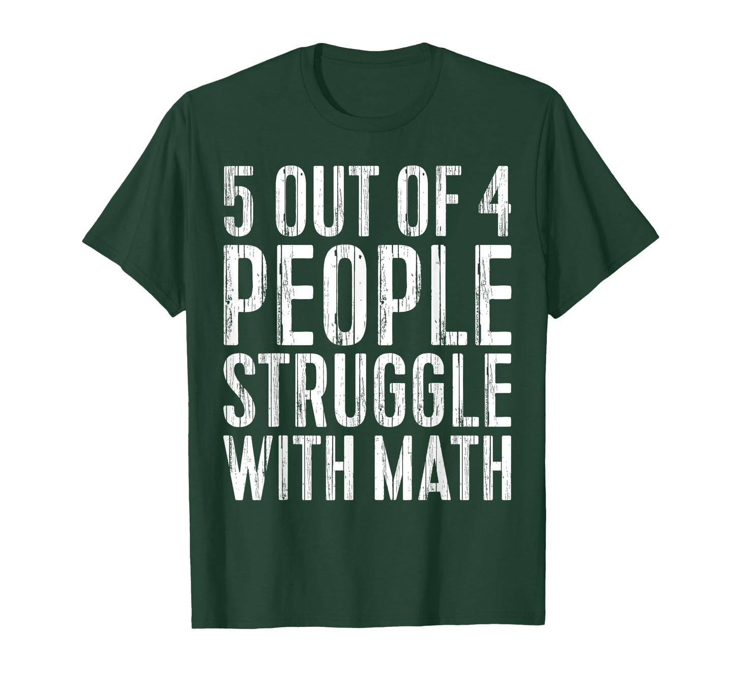 5 Out Of 4 People Struggle With Math T-Shirt T-Shirt
