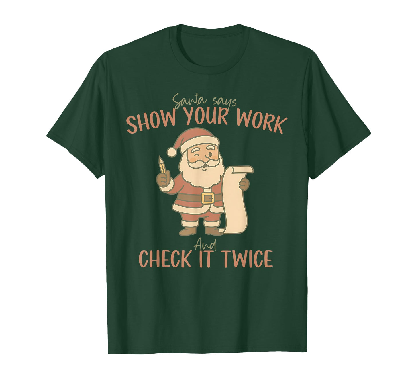 Santa Says Show Your Work & Check It Twice Math Teacher Xmas T-Shirt
