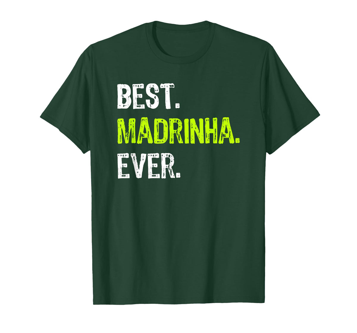 Best Madrinha Ever Grandma Grandmother T-Shirt