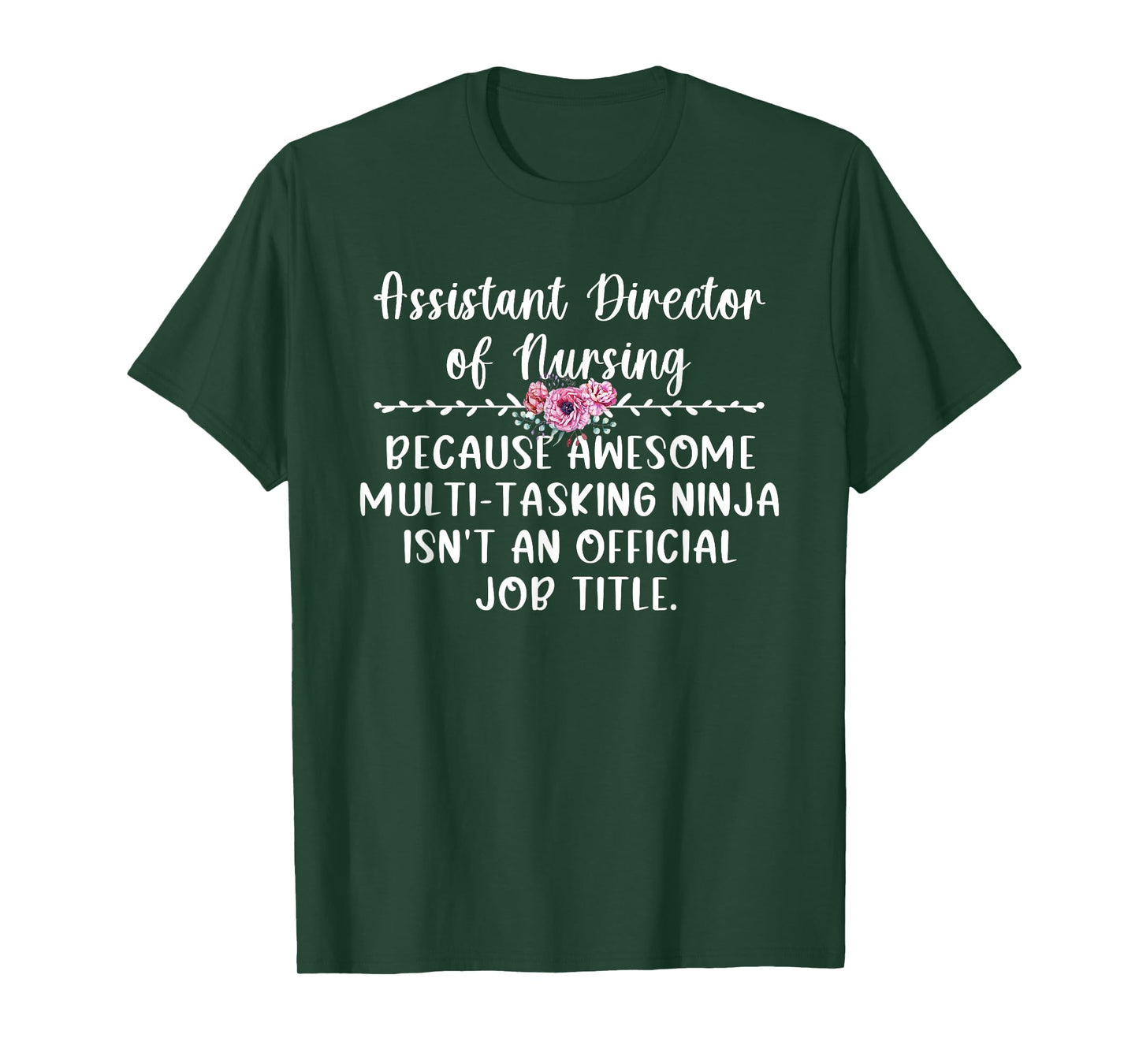 Assistant Director Of Nursing ADON Appreciation T-Shirt