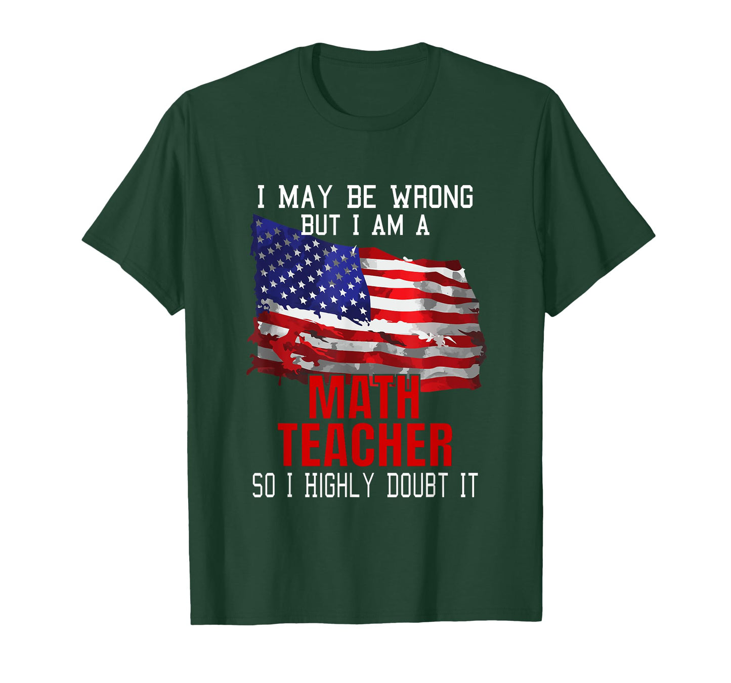 Math Teacher American Flag Funny Patriotic Women Men T-Shirt