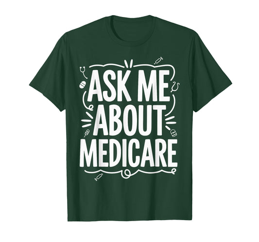 Ask Me About Medicare T-Shirt