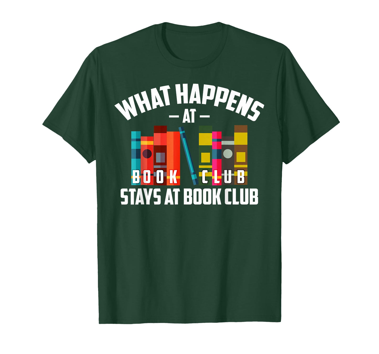 Cool What Happens at Book Club Stays at Book Club Shirt Gift T-Shirt