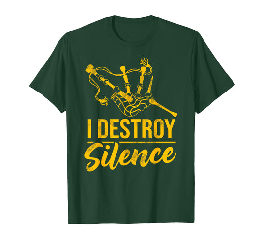Bagpiper i destroy silence bagpipes funny bagpiper design T-Shirt