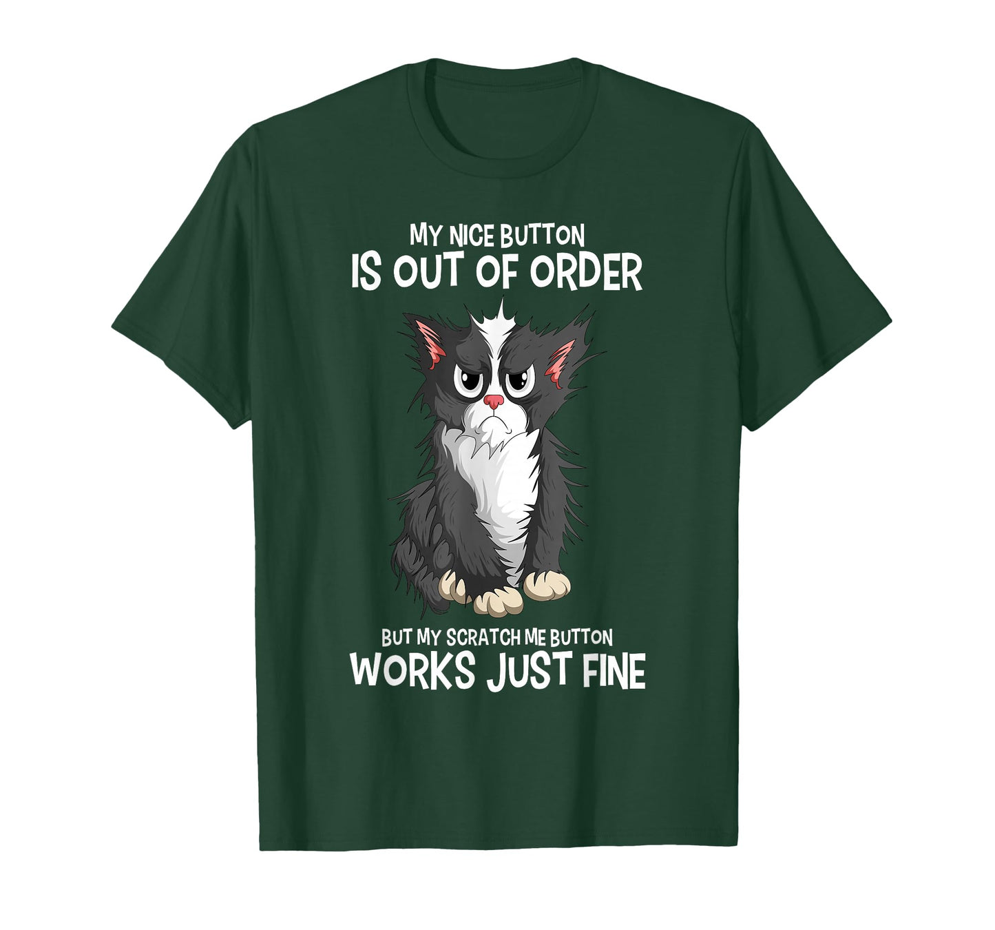 My Nice Button Is Out Of Order Cats Funny Sarcastic Cat T-Shirt