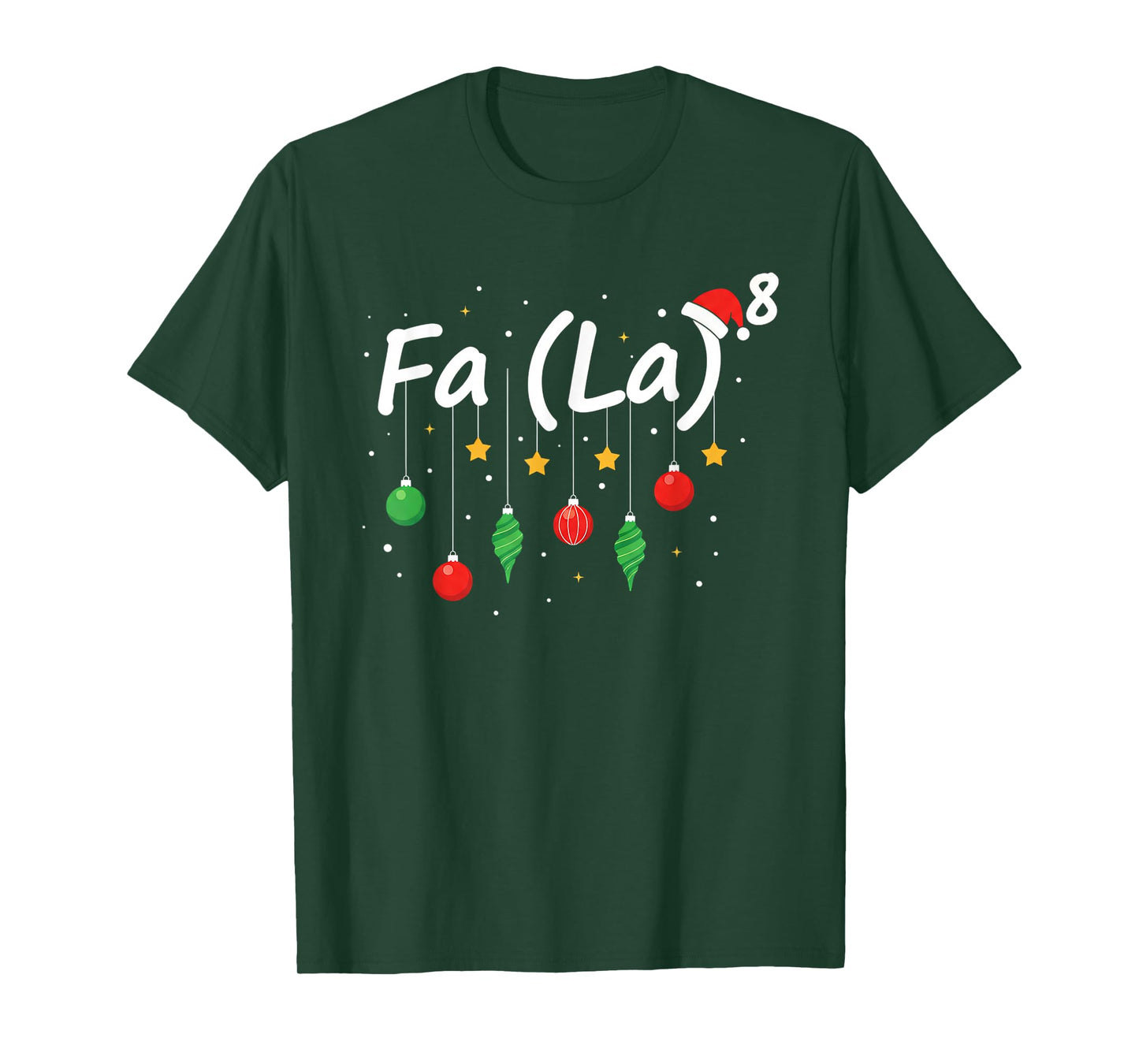 FA (LA) 8 Funny Christmas Santa FA La Math Teacher Men Women T-Shirt