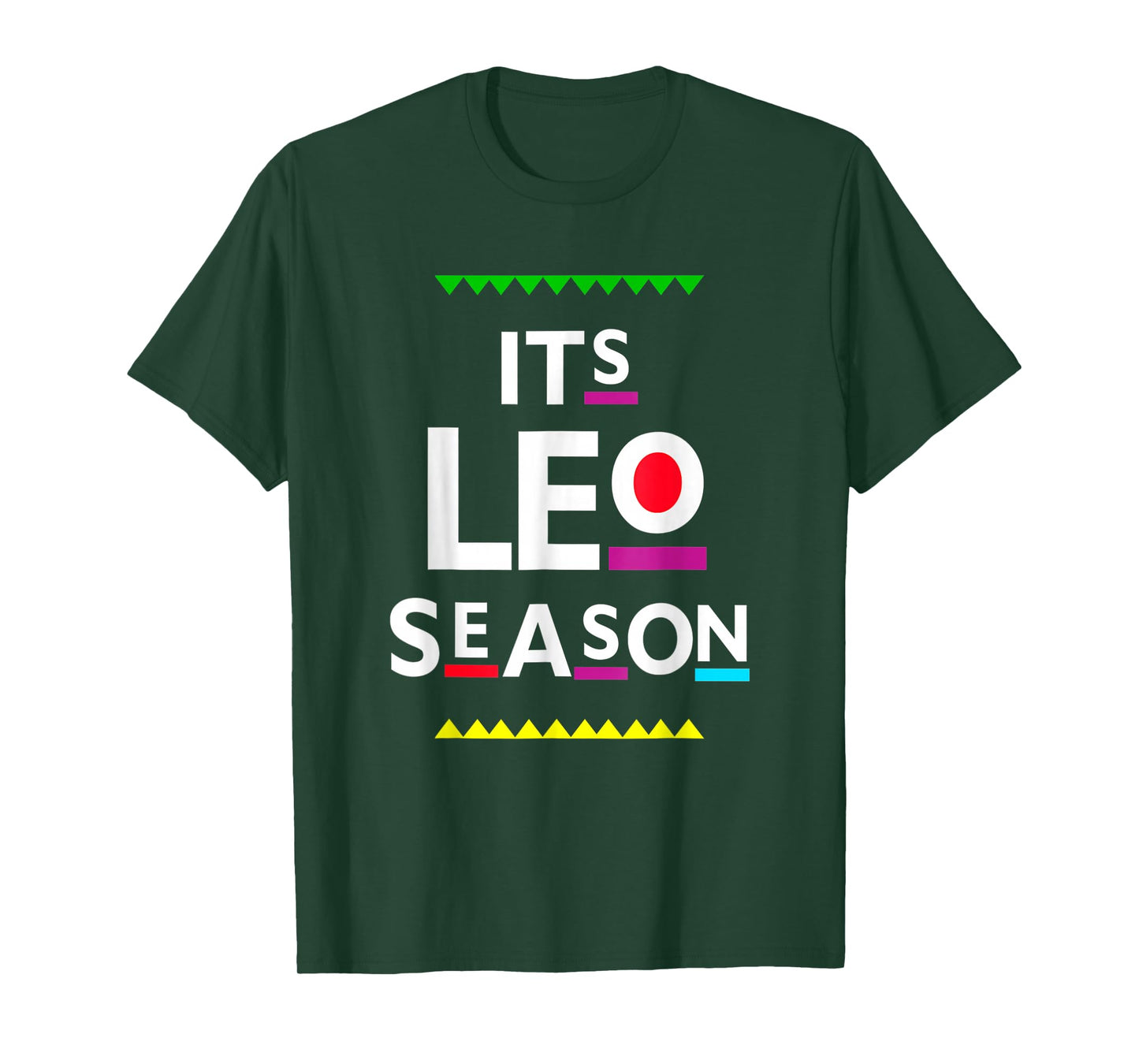 It's Leo Season, Leo Zodiac, July August Birthday T-Shirt