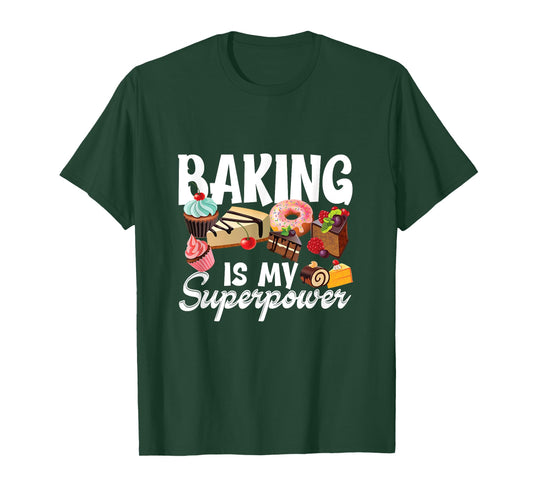 Baking is my superpower clothing women, kids, teens men T-Shirt