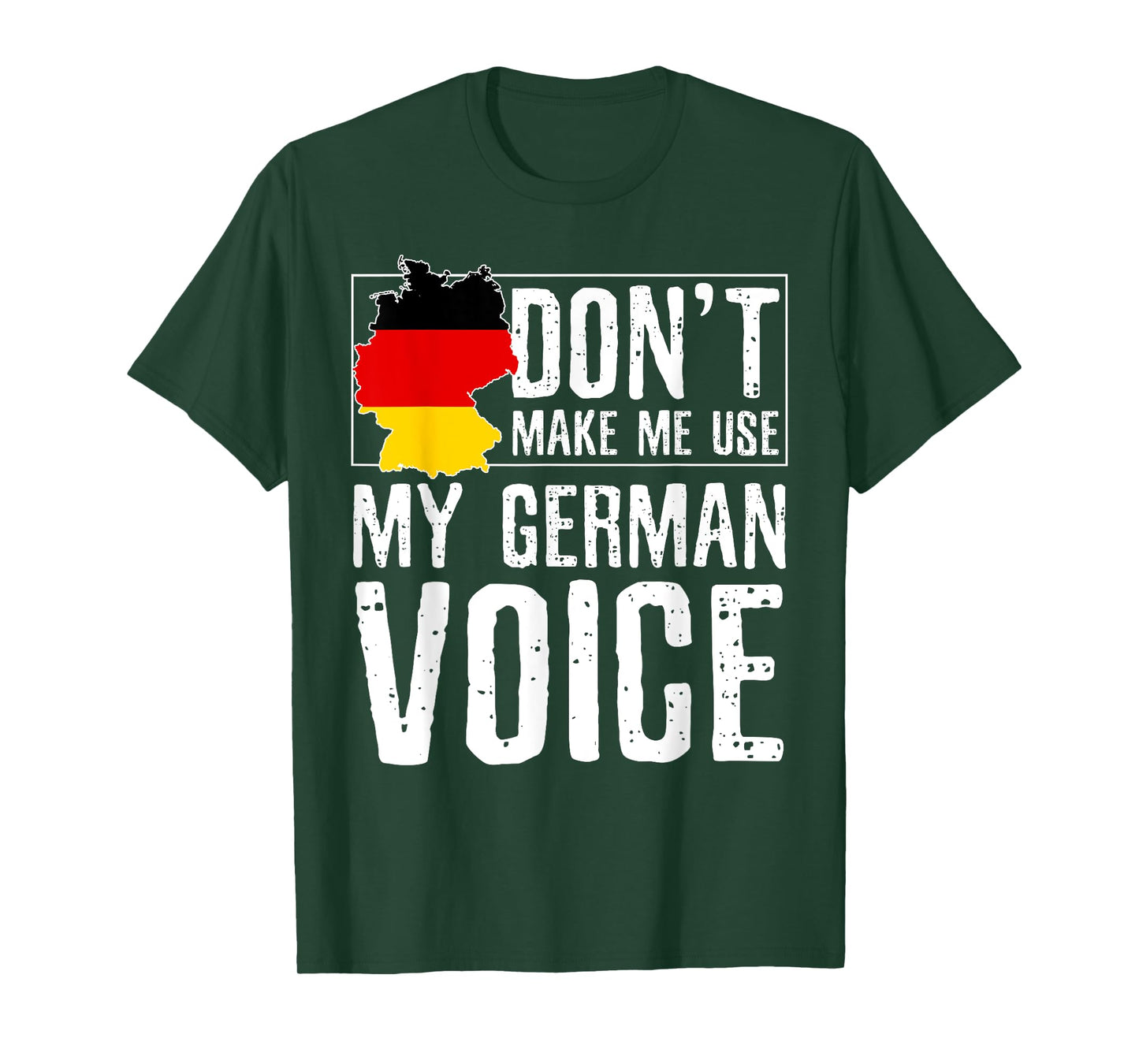 Don't Make Me Use My German Voice - Funny Oktoberfest T-Shirt