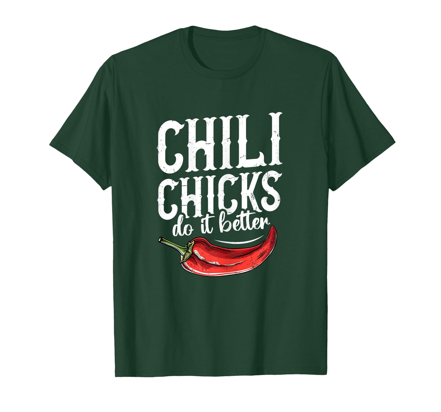 Chili chicks do it better Design for a Chili cook off champ T-Shirt