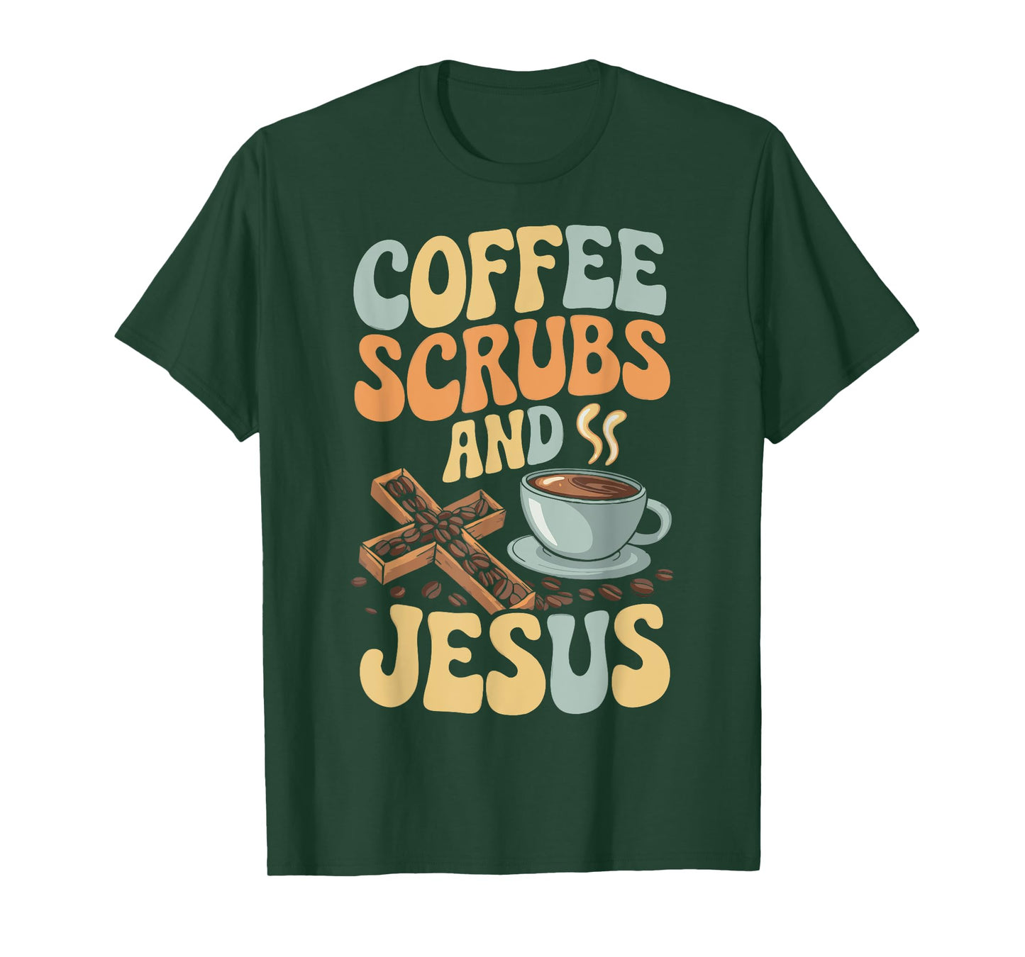 Coffee Scrubs And Jesus Nursing Student Midwife ER Nurse T-Shirt