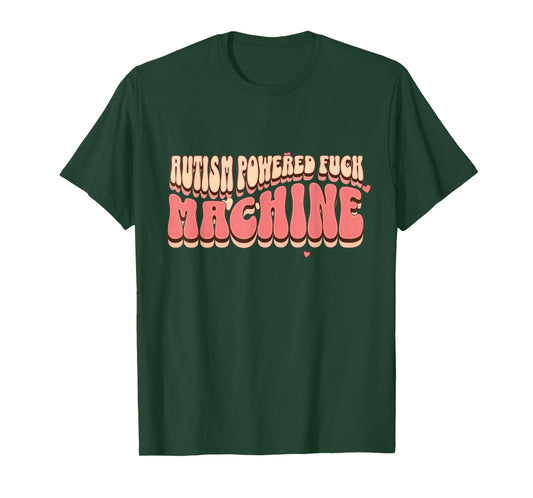 Autism Powered F-ck Machine Shirt Funny Autism Quote Rizz'em T-Shirt
