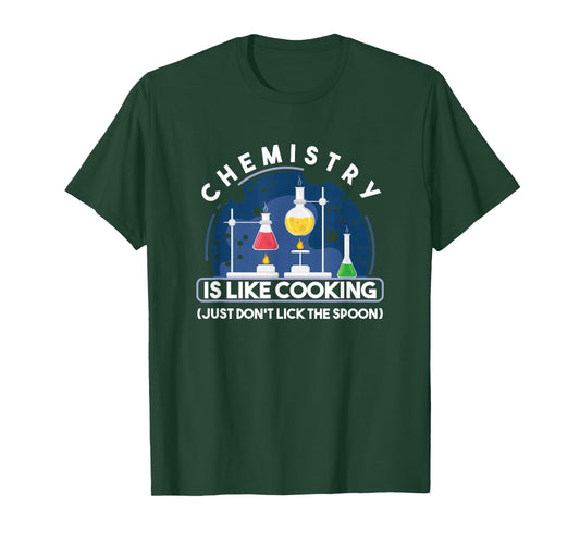 Chemistry Main Compartment Chemist Chemistry is Like Cooking Teacher T-Shirt