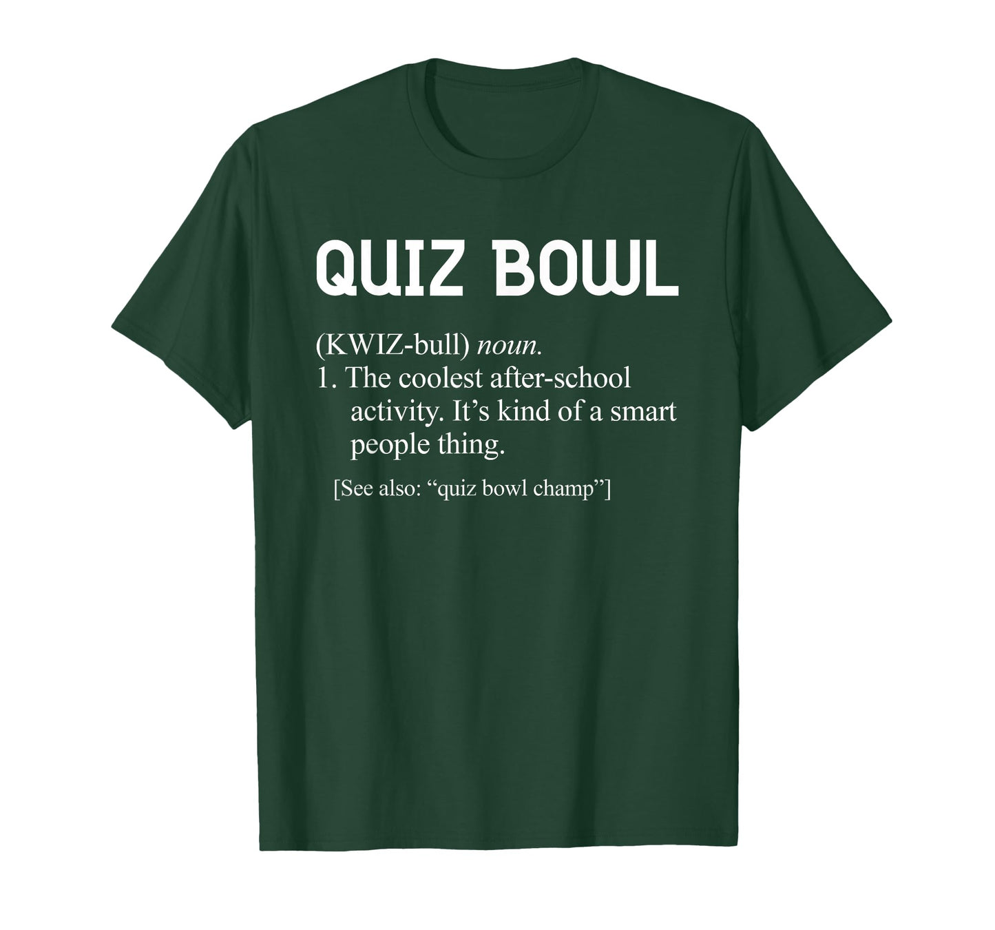 Awesome Funny Quiz Bowl Definition for Quiz Bowl Teams T-Shirt