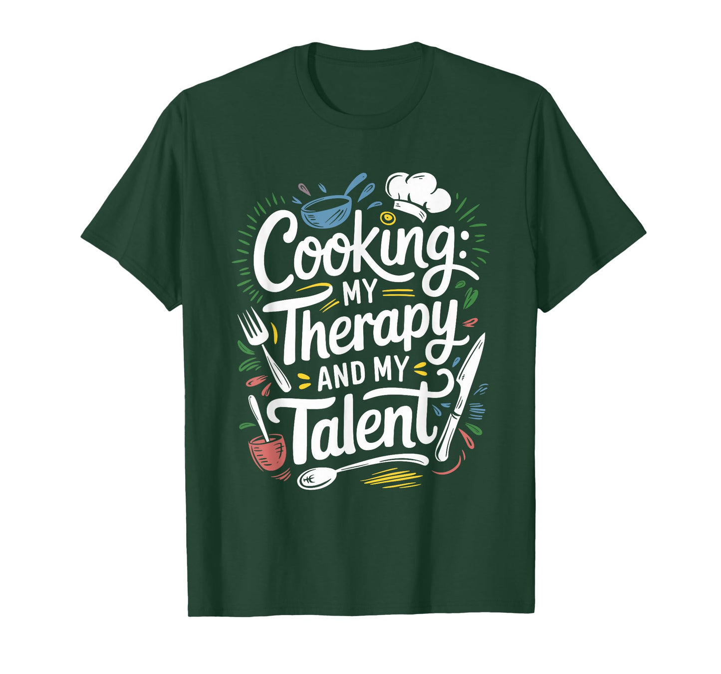Chef Quote For Kitchen Cooking Lover And Culinary Cook T-Shirt