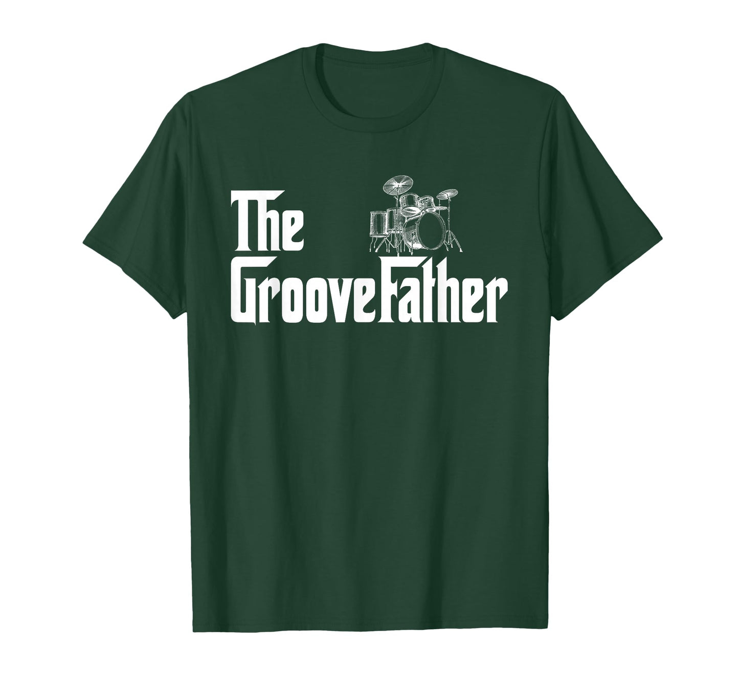The GrooveFather Drummer Drummer Dad Funny The Groove Father T-Shirt