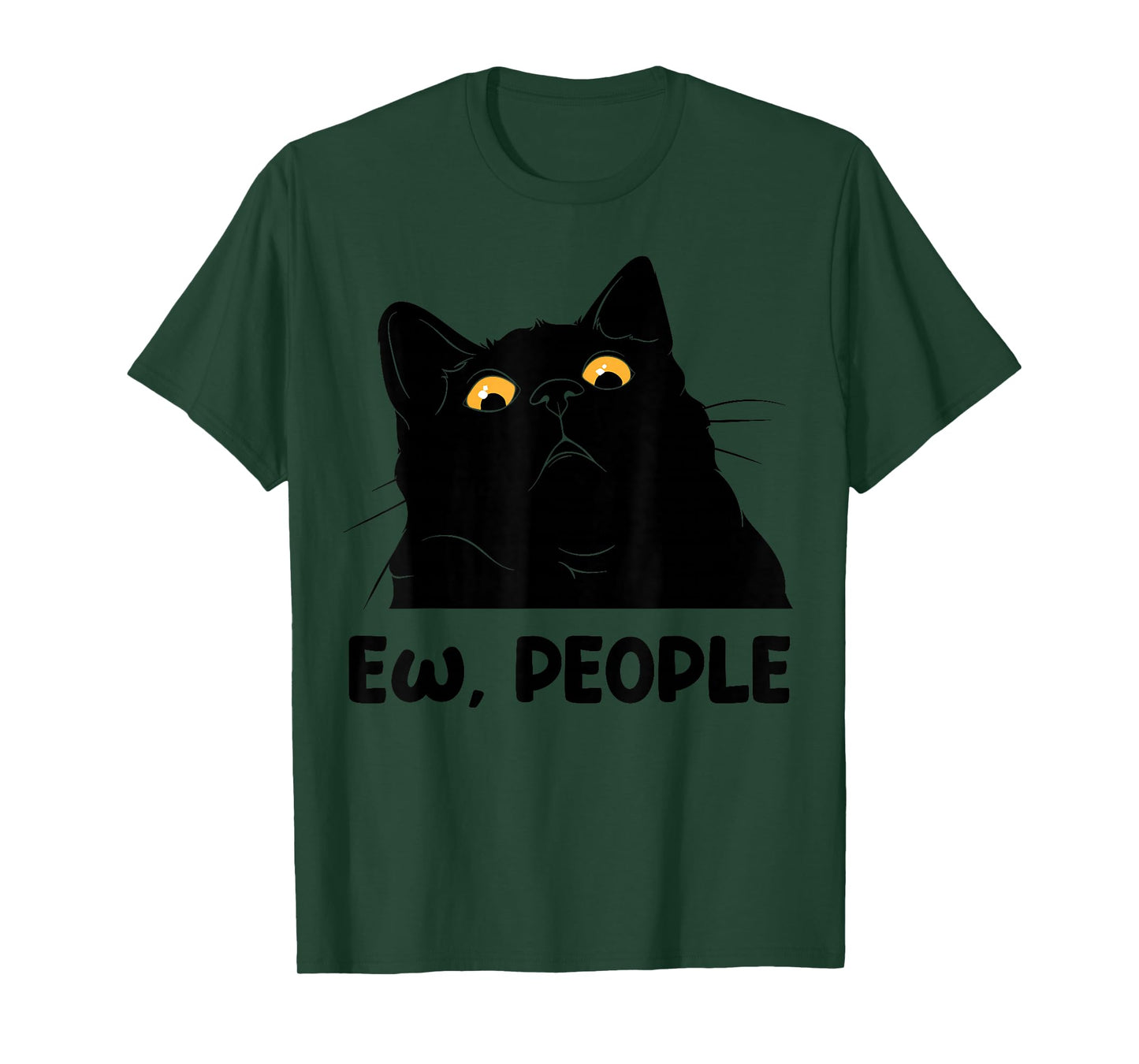 Ew People Funny Black Cat Lover for Women Men Fun cat Saying T-Shirt