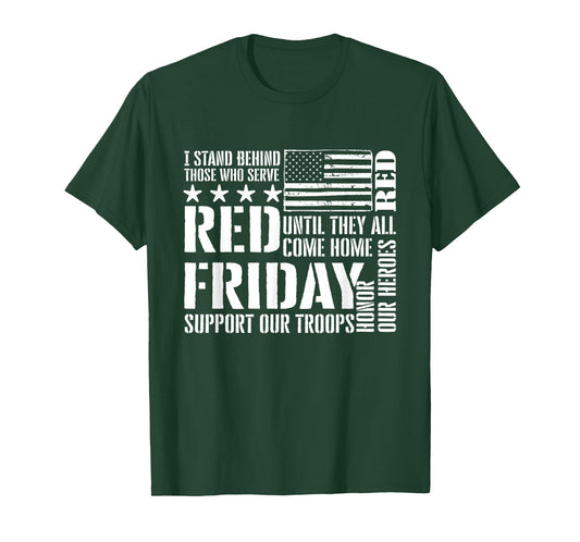 I Stand Behind Those Who Serve - American Flag Red Friday T-Shirt