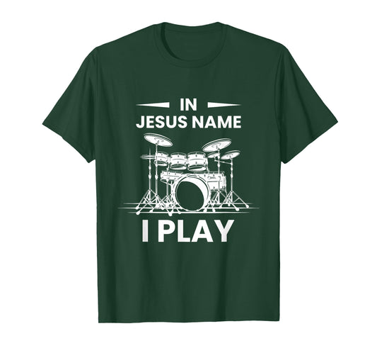 In Jesus Name I Play Drummer Drum Kit T-Shirt