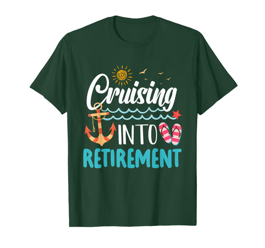 Cruising Into Retirement Men Women Retired Cruise Ship T-Shirt