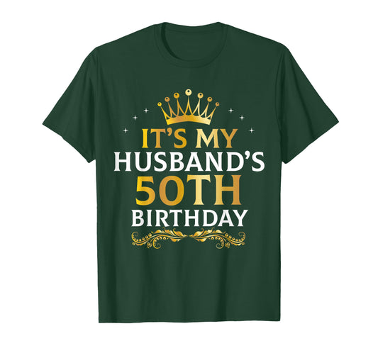 It's My Husband's 50 Year Old Birthday Couple 50th B-Day T-Shirt