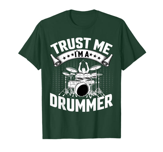 Drummer - Trust Me I'm a Drummer Percussionist Drums Lover T-Shirt
