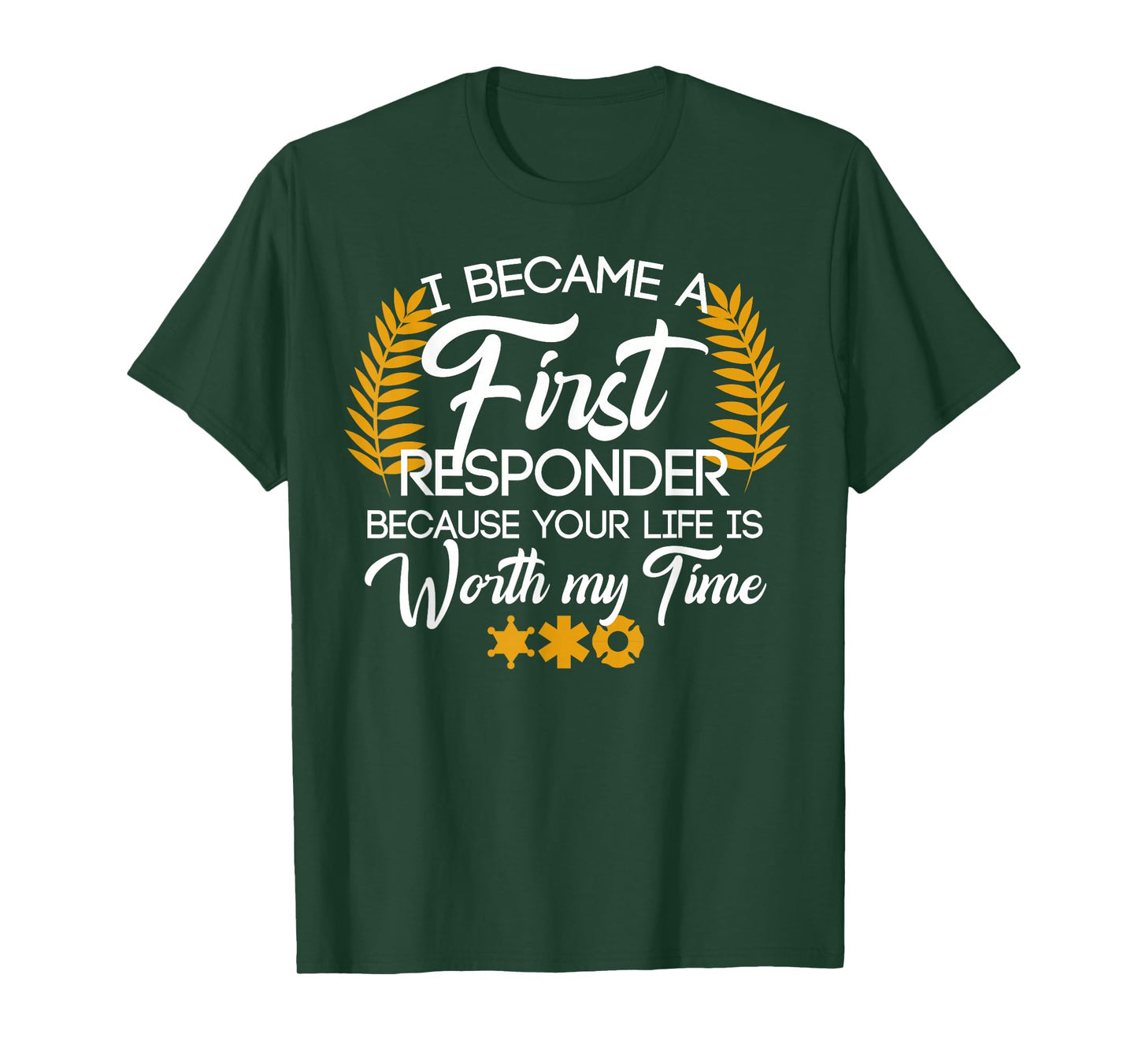 Cute First Responder Quote T-Shirt