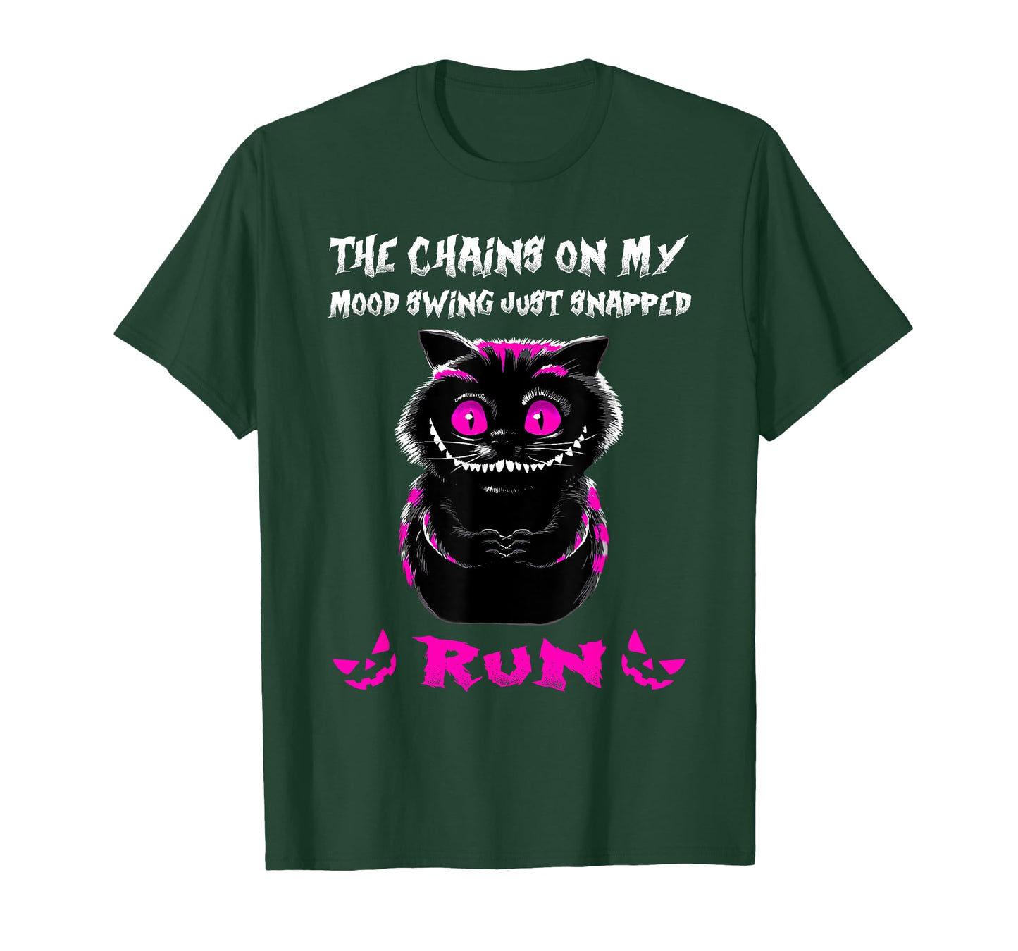 The Chains On My Mood Swing Just Snapped Creepy Cat Smiling T-Shirt for Men Women